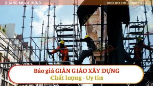 Báo giá giàn giáo xây dựng chất lượng và uy tín từ Quang Minh Hưng