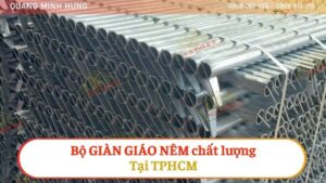 Bộ Giàn Giáo Nêm Chất Lượng Tại TPHCM