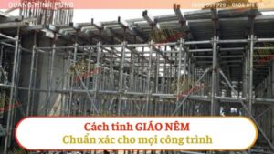 Cách tính giáo nêm chuẩn xác cho mọi công trình