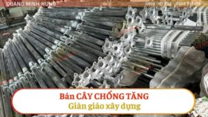 Bán Cây Chống Tăng Cây Chống Tăng Giàn Giáo Xây Dựng