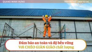 Đảm bảo an toàn và độ bền vững với chéo giàn giáo chất lượng