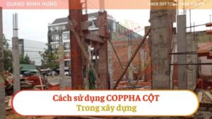 Cách Sử Dụng Coppha Cột Trong Xây Dựng