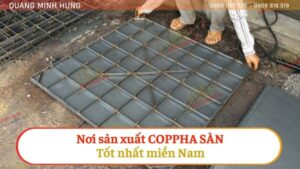 Nơi Sản Xuất Coppha Sàn Tốt Nhất Miền Nam