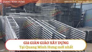 Giá giàn giáo xây dựng tại Quang Minh Hưng mới nhất