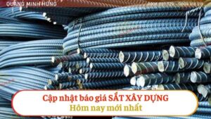 Cập nhật báo giá sắt xây dựng hôm nay mới nhất