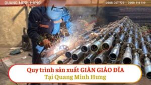 QUY TRÌNH SẢN XUẤT GIÀN GIÁO ĐĨA TẠI QUANG MINH HƯNG