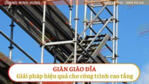 Giàn giáo đĩa: Giải pháp hiệu quả cho các công trình cao tầng