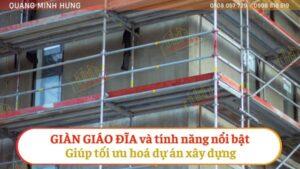 Giàn giáo Đĩa và tính năng nổi bật giúp tối ưu hóa dự án xây dựng