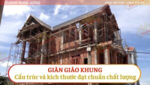 Giàn giáo khung: Cấu trúc và kích thước đạt chuẩn chất lượng