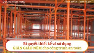 Bí quyết thiết kế và sử dụng giàn giáo Nêm cho công trình an toàn