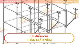 Ưu Điểm Của Giàn Giáo Nêm