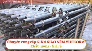 Chuyên cung cấp giàn giáo nêm vietform chất lượng, giá rẻ