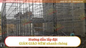 Hướng Dẫn Lắp Đặt Giàn Giáo Nêm Xây Dựng Nhanh Chóng