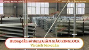 Hướng Dẫn Sử Dụng Giàn Giáo Ringlock Và Cách Bảo Quản