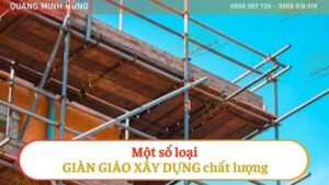 Một Số Loại Giàn Giáo Xây Dựng Chất Lượng