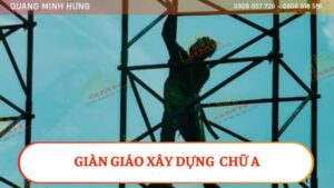 Giàn Giáo Xây Dựng Chữ A
