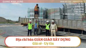 Địa Chỉ Bán Giàn Giáo Xây Dựng Giá Rẻ Uy Tín