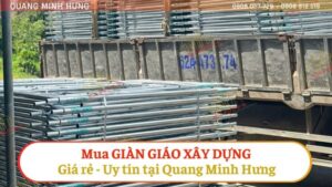 Mua giàn giáo xây dựng giá rẻ, uy tín tại Quang Minh Hưng