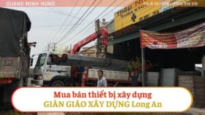 Mua Bán Thiết Bị Xây Dựng Giàn Giáo Xây Dựng Long An