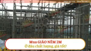 Mua giáo nêm 2m ở đâu chất lượng, giá tốt?
