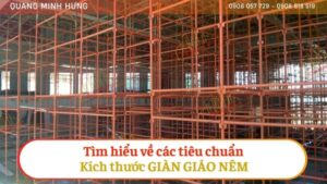 Tìm hiểu về các tiêu chuẩn kích thước giàn giáo nêm