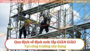 Quy định về định mức lắp giàn giáo tại công trường xây dựng