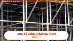 Mua Bộ Giàn Giáo Xây Dựng Giá Rẻ