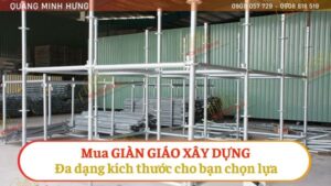 Mua giàn giáo xây dựng đa dạng kích thước cho bạn chọn lựa
