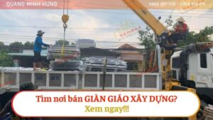 Tìm nơi bán giàn giáo xây dựng chất lượng? Xem ngay!