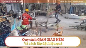 Quy cách giàn giáo nêm và cách lắp đặt giàn giáo nêm hiệu quả
