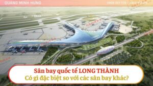 Sân bay quốc tế Long Thành có gì đặc biệt so với các sân bay khác tại Việt Nam?