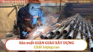 Sản Xuất Giàn Giáo Xây Dựng Chất Lượng Cao