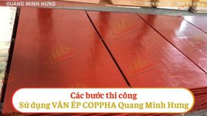 Các Bước Thi Công Sử Dụng Ván Ép Coppha Quang Minh Hưng