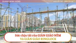 Sức chịu tải của giàn giáo nêm và giàn giáo ringlock