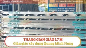 Thang giàn giáo 1.7 m - Giàn giáo xây dựng Quang Minh Hưng