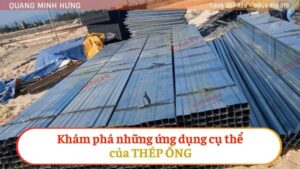 Khám phá những ứng dụng cụ thể của thép ống