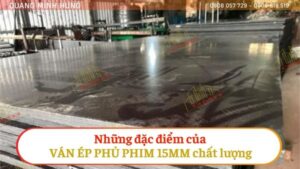 Những Đặc Điểm Của Ván Ép Phủ Phim 15mm Chất Lượng