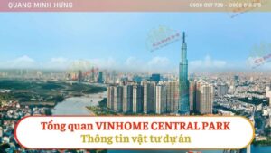 Tổng quan Vinhome Central Park, thông tin dự án vật tư