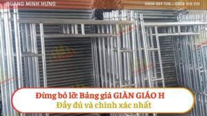 Đừng bỏ lỡ: Bảng báo giá giàn giáo chữ H đầy đủ và chính xác