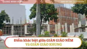 Điểm khác biệt giữa giàn giáo nêm và giàn giáo khung