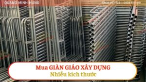 Mua giàn giáo xây dựng nhiều kích thước cho bạn chọn