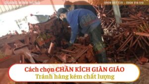 Cách chọn chân kích giàn giáo chất lượng