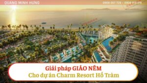 Dự án Charm Resort Hồ Tràm