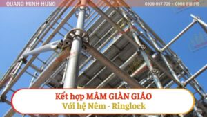 Kết hợp mâm giàn giáo với hệ nêm, ringlock