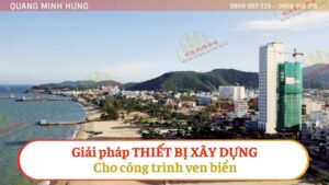 Thiết bị xây dựng cho công trình ven biển