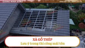 Xà gồ thép trong thi công mái tôn