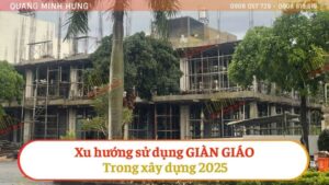 Xu hướng sử dụng giàn giáo 2025
