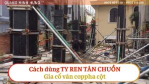 Cách dùng ty ren tán chuồn gia cố coppha cột