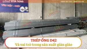 Ống thép D42 trong sản xuất giàn giáo