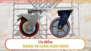 Ưu điểm bánh xe giàn giáo D200
